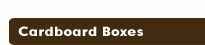 Cardboard boxes